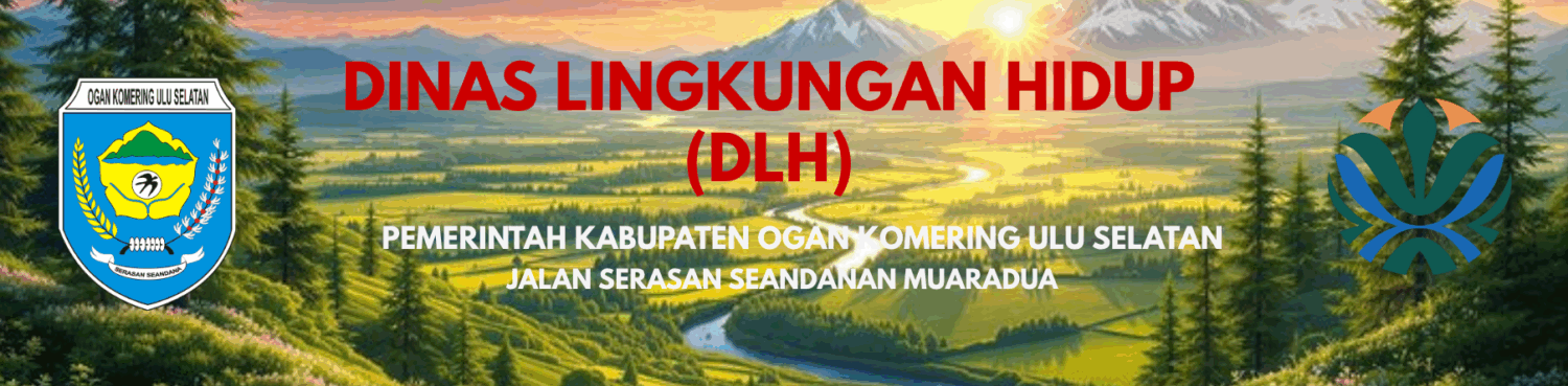 Selamat Datang di Portal Resmi Dinas Lingkungan Hidup Pemerintah Kabupaten OKU Selatan